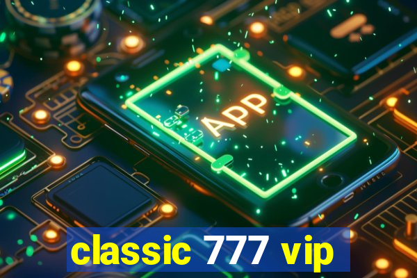 classic 777 vip